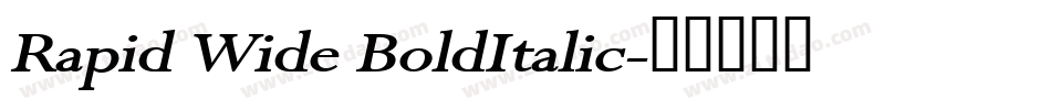 Rapid Wide BoldItalic字体转换